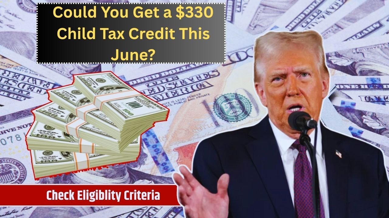 Could You Get a $330 Child Tax Credit This June? Here’s How to Check If You Qualify