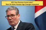 Will Your Pension Come Later? New UK State Pension Age Changes Unpacked