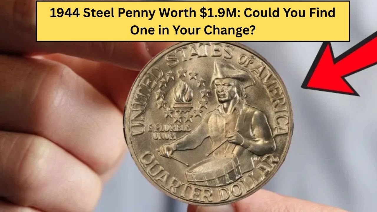 1944 Steel Penny Worth $1.9M: Could You Find One in Your Change?