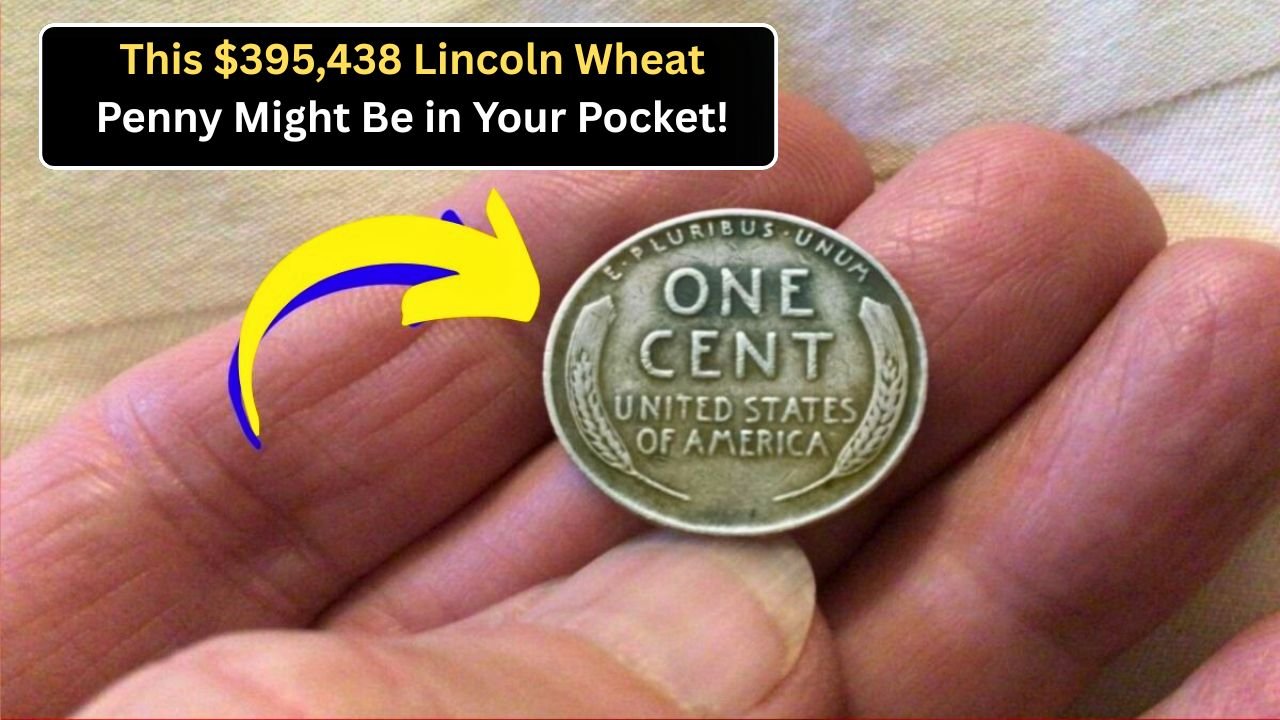 This $395,438 Lincoln Wheat Penny Might Be in Your Pocket!