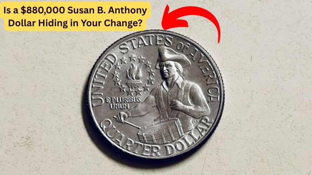 Is a $880,000 Susan B. Anthony Dollar Hiding in Your Change?